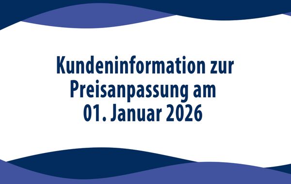 Preisanpassung zum 01. Januar 2026
